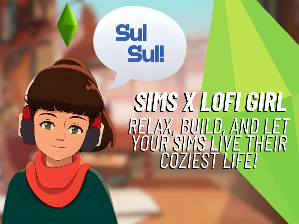 SnootySims Sims x Lofi Girl