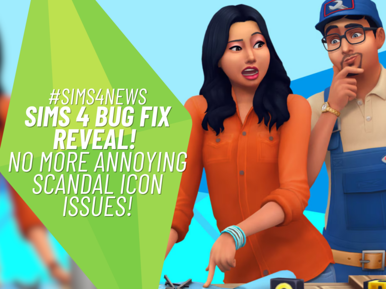 Sims 4 May Update Fixes Bring Exciting Relief for Scandal Icon and Secret Witness Bugs
