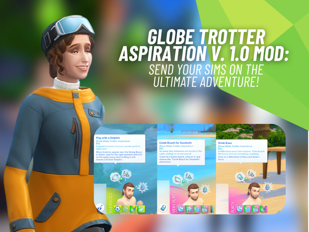 Globe Trotter Aspiration v 1.0: An Exciting New Travel Challenge for The Sims 4 4 SnootySims Globe Trotter Aspiration v10 MOD