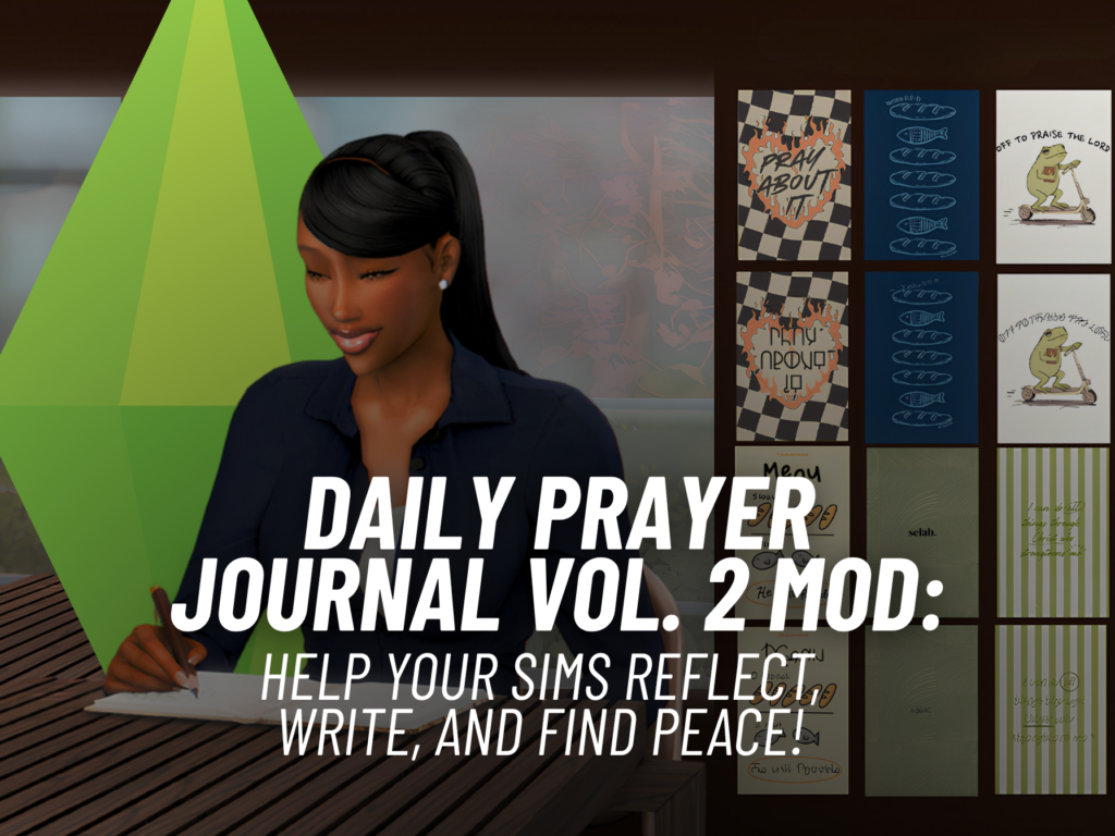 Daily Prayer Journal Vol. 2 Mod: Powerful New Journaling Mod for Sims 4 1 SnootySims Daily Prayer Journal MOD