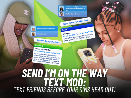 SnootySims Send Im on the Way text