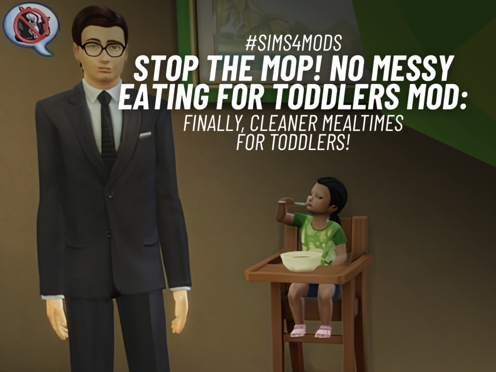 SnootySims Stop the Mop No Messy Eating for Toddlers Mod